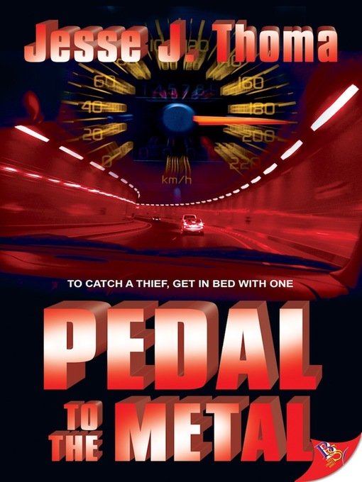 Title details for Pedal to the Metal by Jesse J. Thoma - Available